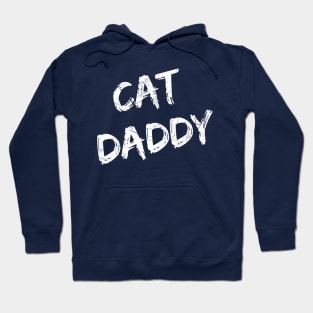 Cat Daddy (wht text) Hoodie